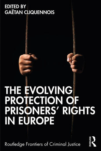 1st Edition  The Evolving Protection of Prisoners’ Rights in Europe 