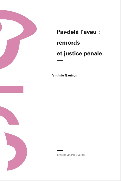 Couverture du livre Par-delà l'aveu : remords et justice pénale