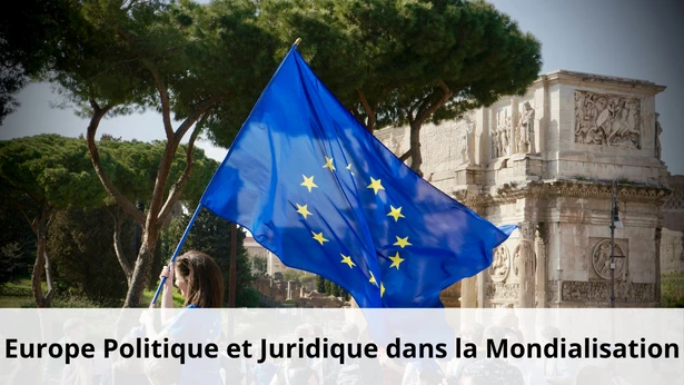 Axe Europe Politique et Juridique dans la mondialisation