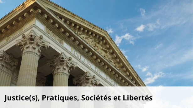 Axe Justice(s), Pratiques, Sociétés et Libertés