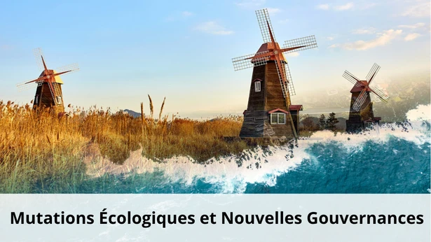 Axe Mutations écologiques et nouvelles gouvernances