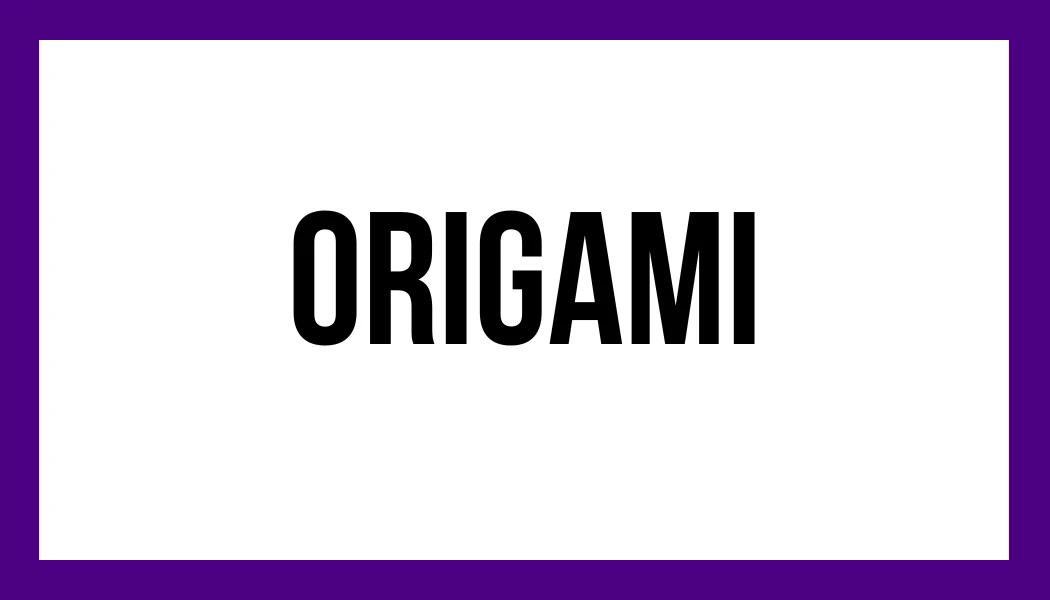ORIGAMI